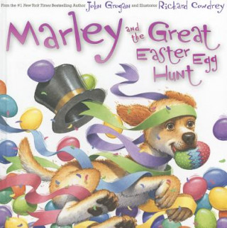 Kniha Marley and the Great Easter Egg Hunt John Grogan