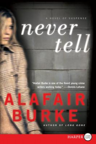 Könyv Never Tell Alafair Burke