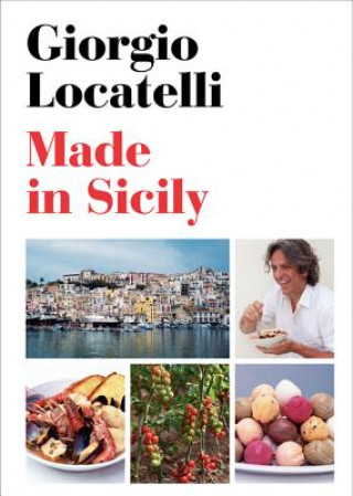 Kniha Made in Sicily Giorgio Locatelli
