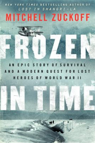 Kniha Frozen in Time Mitchell Zuckoff