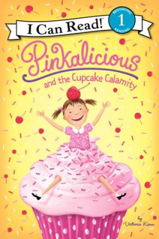 Book Pinkalicious and the Cupcake Calamity Victoria Kann