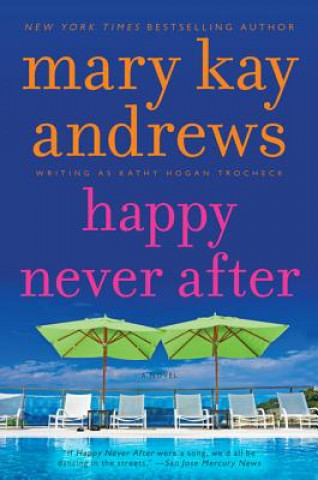 Knjiga Happy Never After Mary Kay Andrews