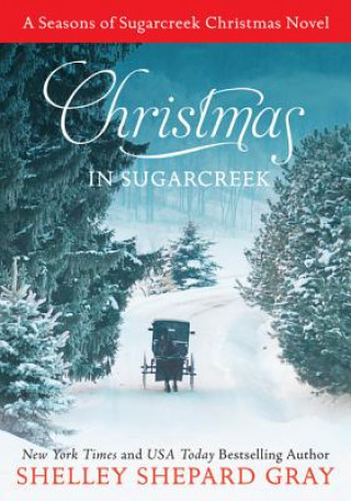 Könyv Christmas In Sugarcreek Shelley Shepard Gray