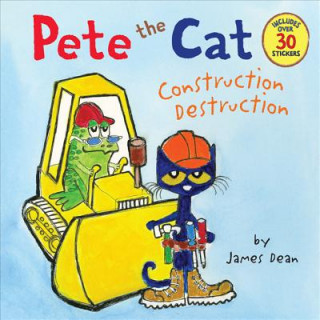 Книга Pete the Cat: Construction Destruction James Dean