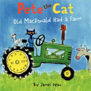Kniha Pete the Cat: Old MacDonald Had a Farm James Dean
