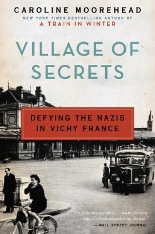 Kniha Village of Secrets Caroline Moorehead