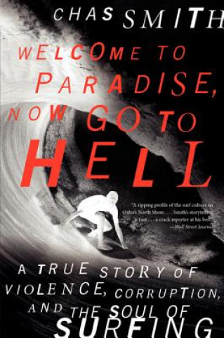 Книга Welcome to Paradise, Now Go to Hell Chas Smith