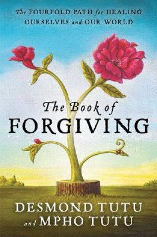 Könyv The Book of Forgiving Desmond M. Tutu