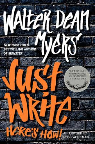 Buch Just Write: Here's How! Walter Dean Myers