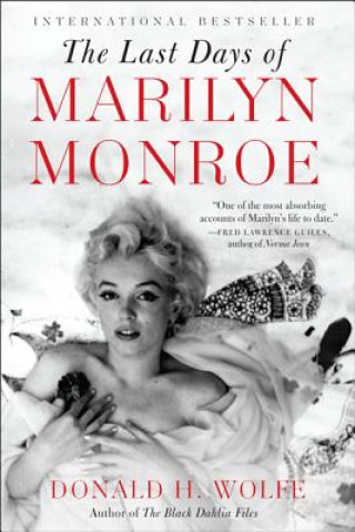 Kniha The Last Days of Marilyn Monroe Donald H. Wolfe