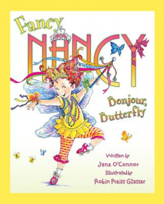 Carte Fancy Nancy: Bonjour, Butterfly Jane O'Connor