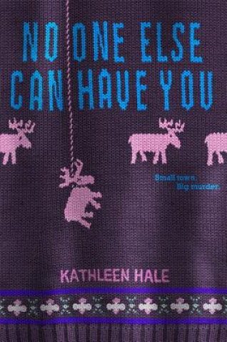 Carte No One Else Can Have You Kathleen Hale