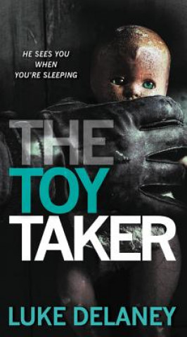 Könyv The Toy Taker Luke Delaney