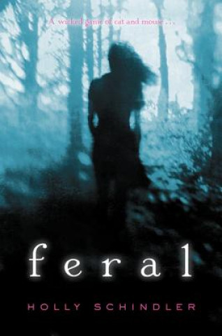 Livre Feral Holly Schindler