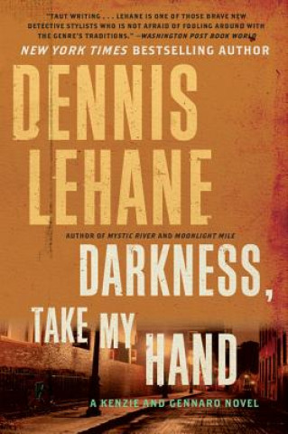 Książka Darkness, Take My Hand Dennis Lehane