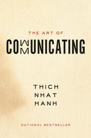 Könyv Art of Communicating Thich Nhat Hanh