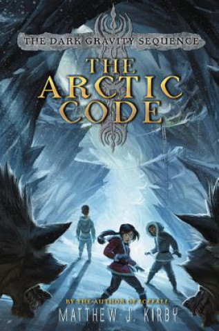 Kniha The Arctic Code Matthew J. Kirby