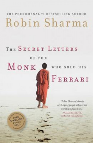 Knjiga The Secret Letters of the Monk Who Sold His Ferrari Robin Sharma