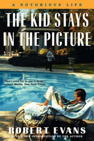 Книга The Kid Stays in the Picture Robert Evans
