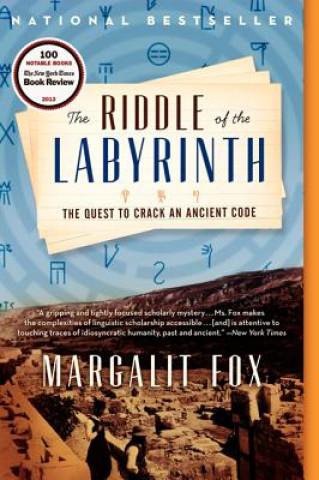 Carte The Riddle of the Labyrinth Margalit Fox