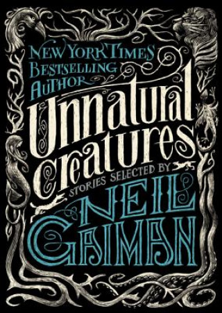 Kniha Unnatural Creatures Neil Gaiman