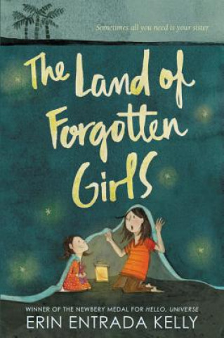 Knjiga The Land of Forgotten Girls Erin Entrada Kelly