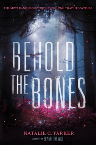 Book Behold the Bones Natalie C. Parker