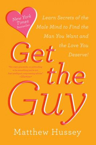 Kniha Get the Guy Matthew Hussey