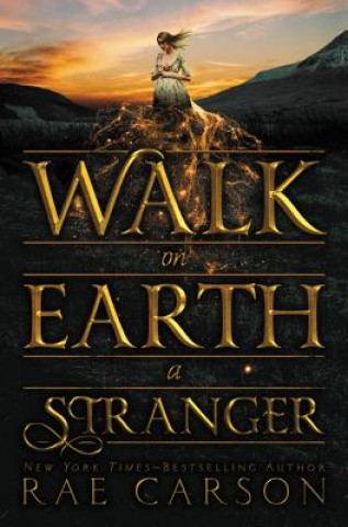 Könyv Walk on Earth a Stranger Rae Carson