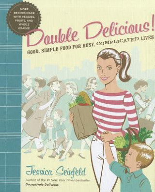Kniha Double Delicious! Jessica Seinfeld
