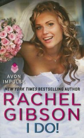 Könyv I Do! Rachel Gibson