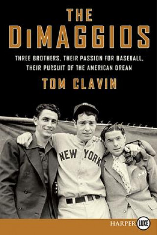 Kniha The DiMaggios Tom Clavin