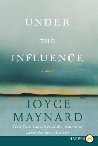 Книга Under the Influence Joyce Maynard