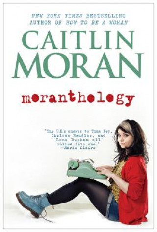 Könyv Moranthology Caitlin Moran