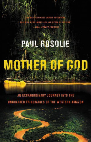 Könyv Mother of God Paul Rosolie