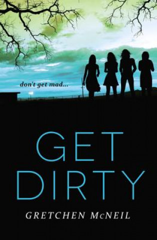 Kniha Get Dirty Gretchen McNeil