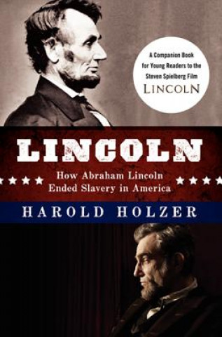 Kniha Lincoln: How Abraham Lincoln Ended Slavery in America Harold Holzer