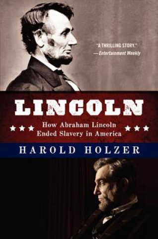 Książka Lincoln: How Abraham Lincoln Ended Slavery in America Harold Holzer