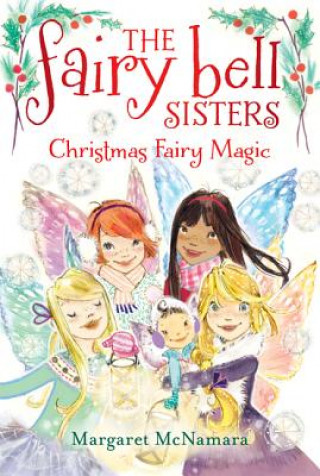 Knjiga Christmas Fairy Magic Margaret McNamara