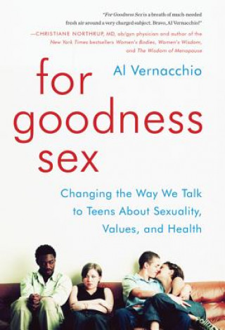 Kniha For Goodness Sex Al Vernacchio