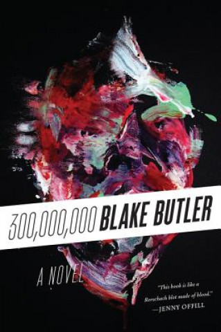 Book 300,000,000 Blake Butler