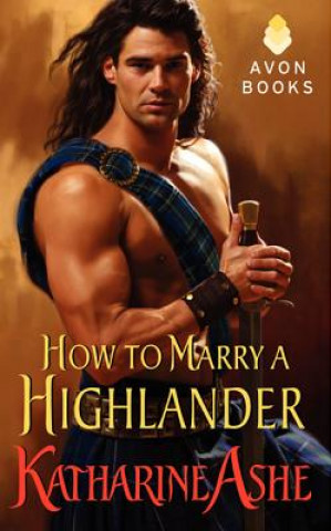 Könyv How to Marry a Highlander Katharine Ashe