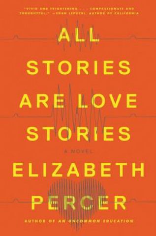Carte All Stories Are Love Stories Elizabeth Percer
