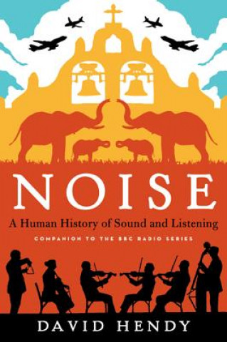 Kniha Noise David Hendy