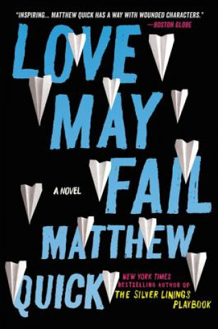 Kniha Love May Fail Matthew Quick