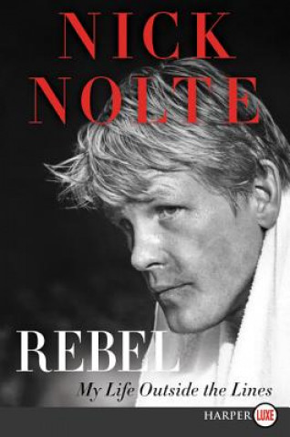 Książka Rebel Nick Nolte