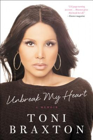 Kniha Unbreak My Heart Toni Braxton