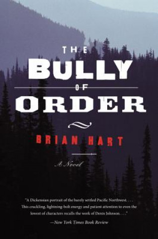 Carte The Bully of Order Brian Hart