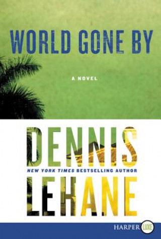 Libro World Gone By Dennis Lehane