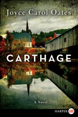 Kniha Carthage Joyce Carol Oates